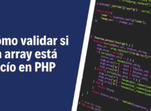 Cómo validar si un array está vacío en PHP